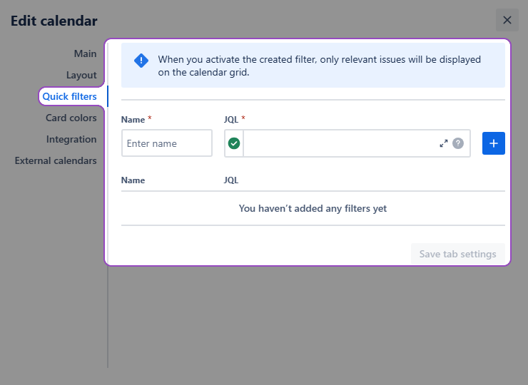 Quick filters tab is highlighted in the calendar's settings. There is a field for the filter's name and JQL a user would have to populate. Add button is to the right of the JQL field. Below is the space for already existing filters, with delete buttons to the right, if needed.