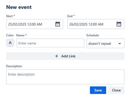 New event creation window. At the top are two fields - start date and end date. Below are a color picker for the event, name field and schedule field to set reoccurrence, if needed. Underneath is Add link button to attach any external resources to the event. Lastly, is the description field and two buttons in the bottom right corner - save and close.